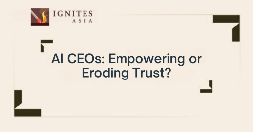 AI CEOs: Empowering or Eroding Trust?